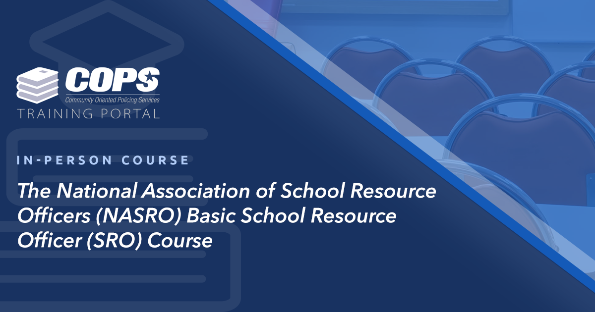 National Association of School Resource Officers (NASRO) Basic SRO