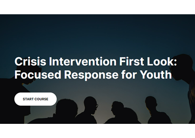 Crisis Intervention First Look: Focused Response for Youth