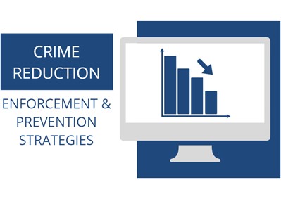 Crime Reduction: Enforcement and Prevention Strategies