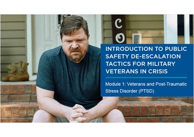 Introduction to Public Safety De-Escalation Tactics for Military Veterans in Crisis